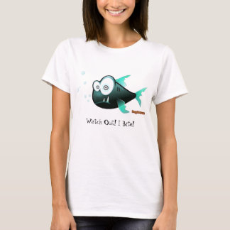 Watch Out! I Bite! T-Shirt
