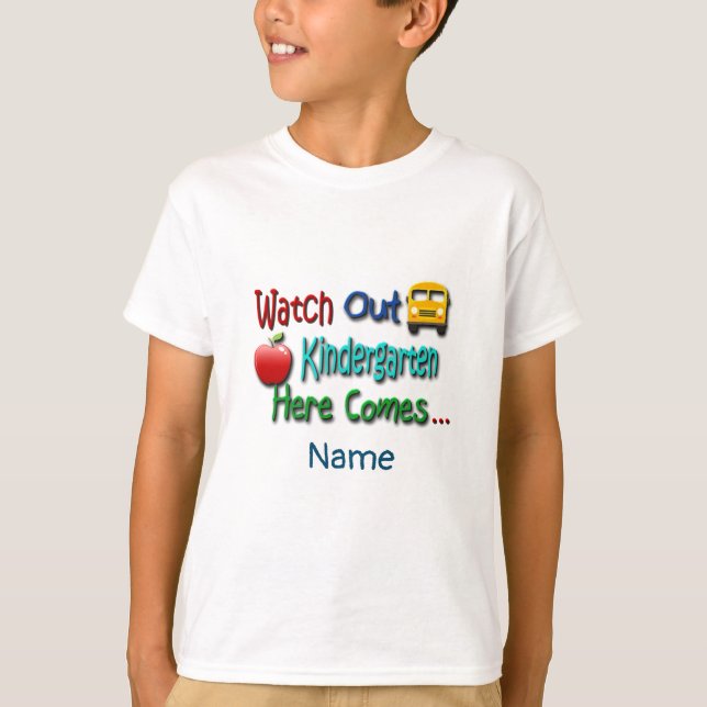 Watch Out Kindergarten Here Comes Personalised T-Shirt (Front)