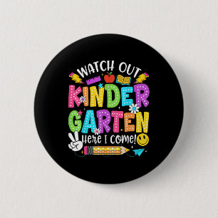 Watch Out Kindergarten Here I Come 1st Grade Back 6 Cm Round Badge