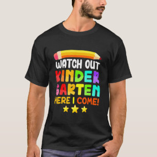 Watch Out Kindergarten Here I Come Back School Gir T-Shirt