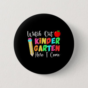 Watch Out Kindergarten Here I Come Back To School 6 Cm Round Badge