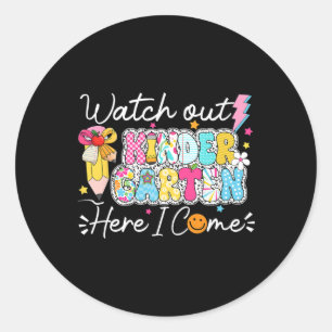 Watch Out Kindergarten Here I Come Back To School  Classic Round Sticker