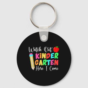 Watch Out Kindergarten Here I Come Back To School Key Ring