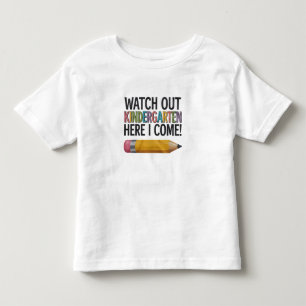 Watch Out Kindergarten Here I Come Back to School  Toddler T-Shirt