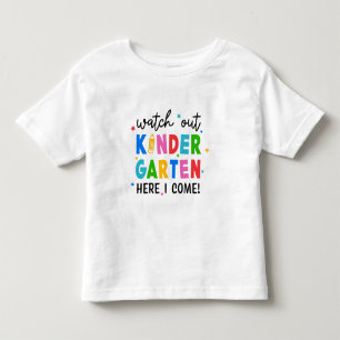 Watch Out Kindergarten Here I come Cute Toddler T-Shirt