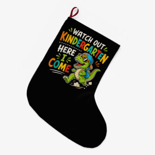 Watch Out Kindergarten Here I Come Dino Large Christmas Stocking