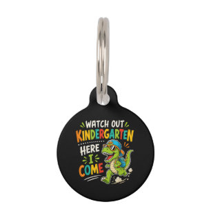 Watch Out Kindergarten Here I Come Dino Pet Tag