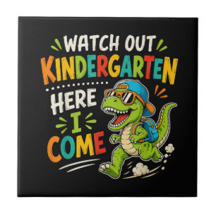 Watch Out Kindergarten Here I Come Dino Tile