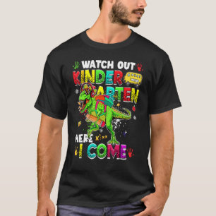 Watch Out Kindergarten Here I Come Dinosaur Back T T-Shirt
