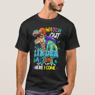 Watch Out Kindergarten Here I Come Dinosaurs Back T-Shirt