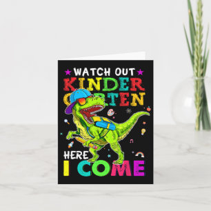 Watch Out Kindergarten Here I Come Dinosaurs Byck  Card