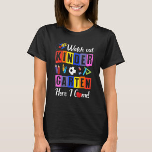 Watch Out Kindergarten Here I Come For Kids Boy G T-Shirt