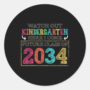 Watch Out Kindergarten Here I Come Future Cl Of 20 Classic Round Sticker