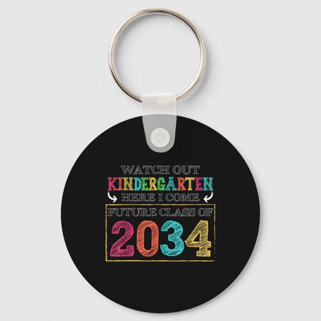 Watch Out Kindergarten Here I Come Future Cl Of 20 Key Ring (Front)