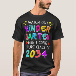 Watch Out Kindergarten Here I Come Future Class 20 T-Shirt