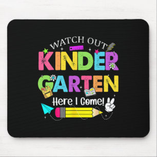 Watch Out Kindergarten Here I Come Kids Back To Sc Mouse Mat