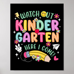 Watch Out Kindergarten Here I Come Kids Back To Sc Poster