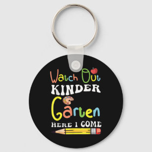 Watch Out Kindergarten Here I Come Kinder Back Sch Key Ring
