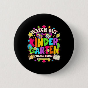 Watch Out Kindergarten Here I Come Kinder Back To 6 Cm Round Badge