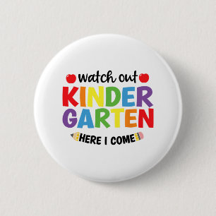 Watch Out Kindergarten Here I Come Kinder Back To 6 Cm Round Badge
