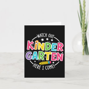 Watch Out Kindergarten Here I Come Kinder Back To Card