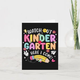 Watch Out Kindergarten Here I Come Kinder Back To Card