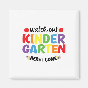 Watch Out Kindergarten Here I Come Kinder Back To  Magnet