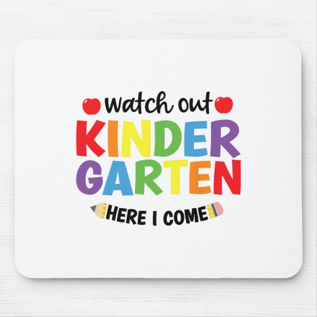 Watch Out Kindergarten Here I Come Kinder Back To  Mouse Mat (Front)