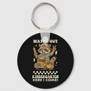 Watch Out Kindergarten Here I Come Racoon Back To Key Ring