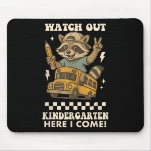 Watch Out Kindergarten Here I Come Racoon Back To Mouse Mat