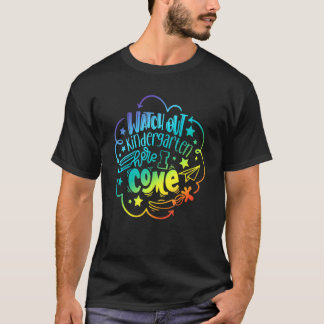Watch Out Kindergarten Here I Come School Teacher T-Shirt