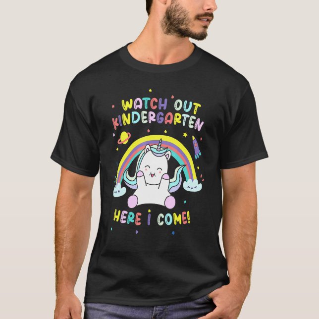 Watch Out Kindergarten Here I Come  Unicorn T-Shirt (Front)