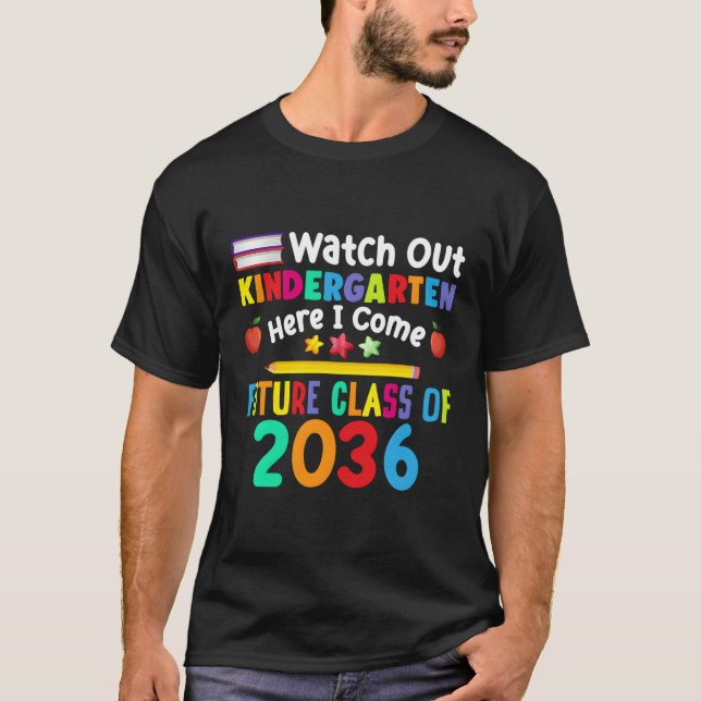 Watch Out Kindergen Here I Come Future Class Of 20 T-Shirt (Front)