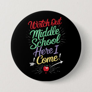 Watch Out Middle School Here I Come School 7.5 Cm Round Badge