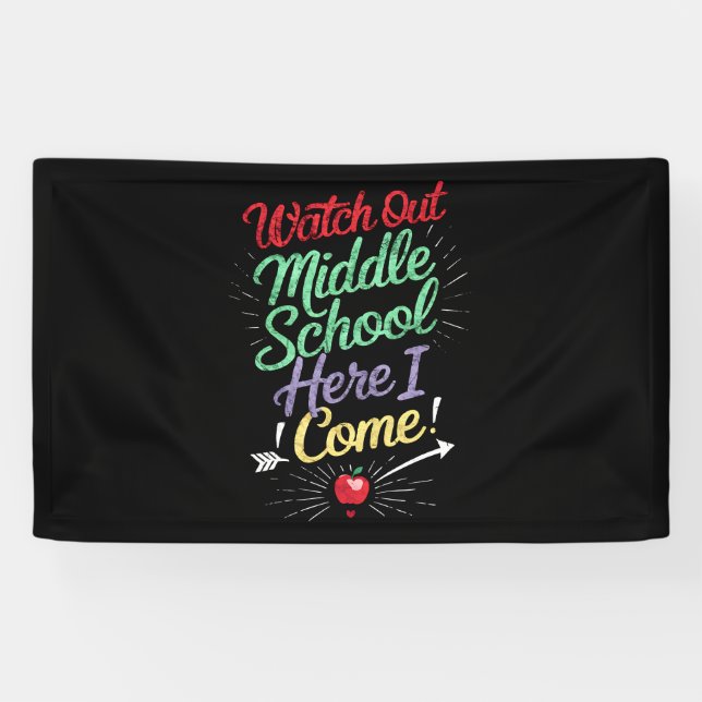 Watch Out Middle School Here I Come School Banner (Horizontal)