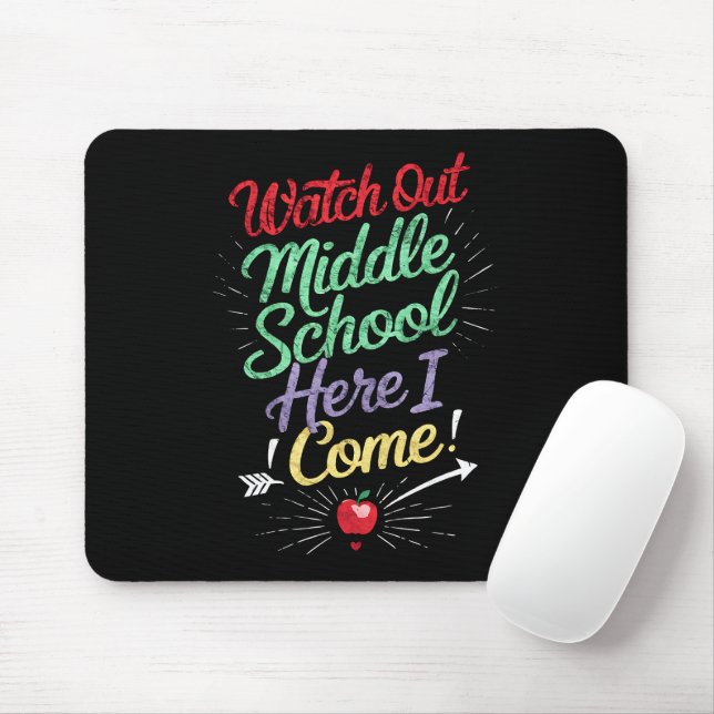 Watch Out Middle School Here I Come School Mouse Mat (With Mouse)