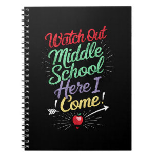 Watch Out Middle School Here I Come School Notebook
