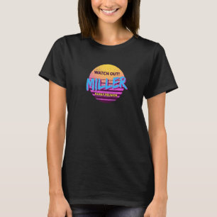 Watch Out Miller Family Reunion  Family Outfit Hum T-Shirt