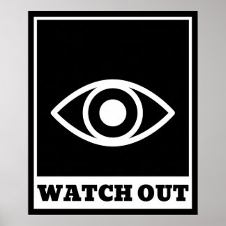 Watch out Orwellian Big Brother Is Watching You  Poster