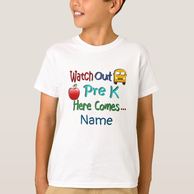 Watch Out Pre-K Here Comes Personalised Name T-Shirt (Front)