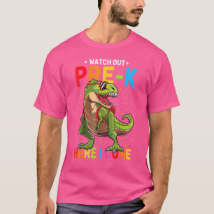Watch Out Pre K Here I Come Dinosaur Back To Schoo T-Shirt