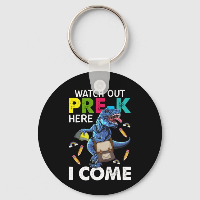 Watch Out Pre-k Here I Come Key Ring (Front)