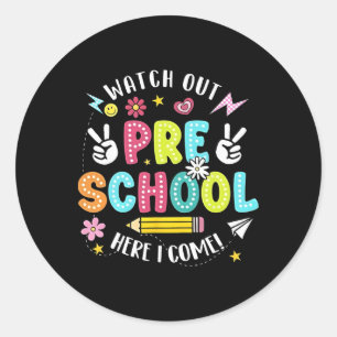 Watch Out Pre School Here I Come Back To School Classic Round Sticker