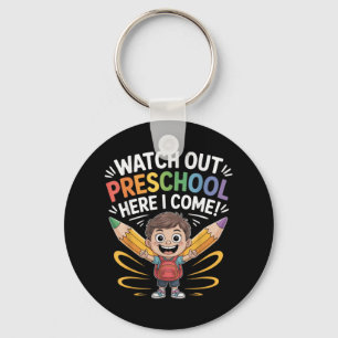 Watch Out Preschool Here I Come Boy First Day Key Ring