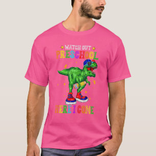 Watch Out Preschool Here I Come Dinosaur Back To S T-Shirt