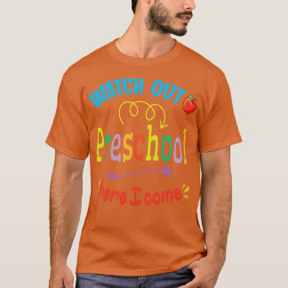 Watch Out Preschool Here I Come Student Back To Sc T-Shirt