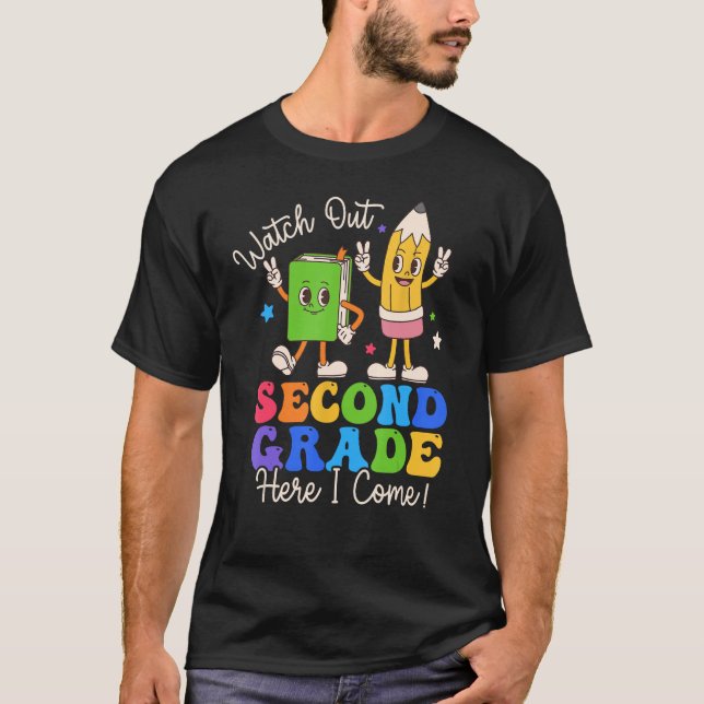 Watch Out Second Grade Here I Come 2nd Grade Boys  T-Shirt (Front)