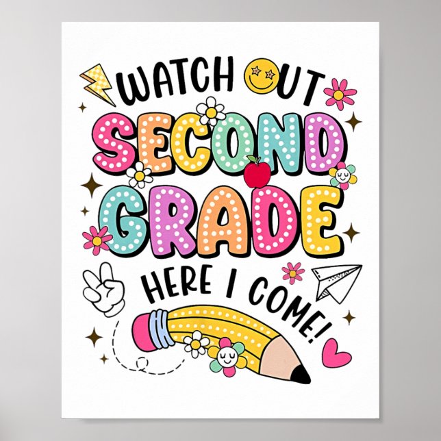 Watch Out Second Grade Here I Come Back To School  Poster (Front)