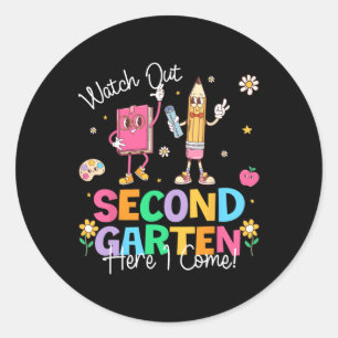 Watch Out Second Grade Here I Come First Day Of Sc Classic Round Sticker