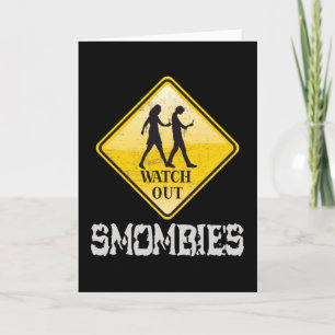 Watch out Smombies Card